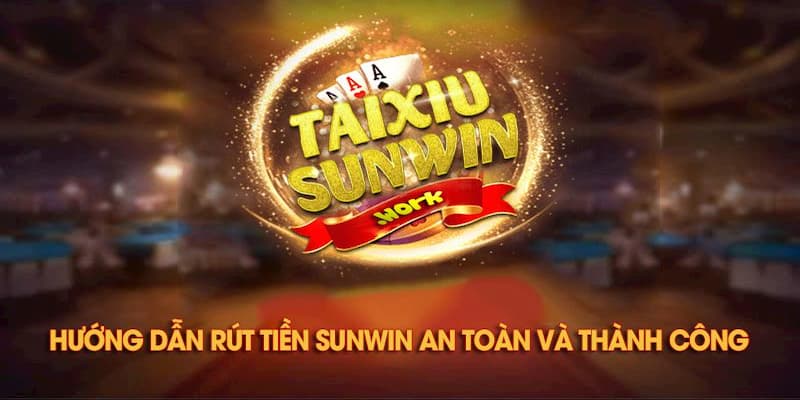 Hệ thống giao dịch Sunwin có rút được tiền không